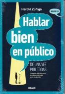 Hablar Bien en Publico de una Vez Por Todas [With CD (Audio)] = Speak Well in Public Once and for All di Harold Zuniga edito da EDIT OCEANO DE MEXICO