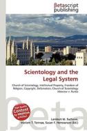 Scientology and the Legal System di Lambert M. Surhone, Miriam T. Timpledon, Susan F. Marseken edito da Betascript Publishing
