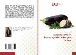 Essai de semis et bouturage de l'aubergine brinjal edito da Éditions universitaires européennes