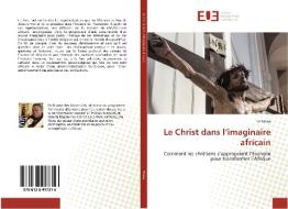 Le Christ dans l'imaginaire africain di Kä Mana edito da Éditions universitaires européennes