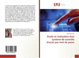 Étude et réalisation d'un système de contrôle d'accès par mot de passe di Thierry Rukundo edito da Editions universitaires europeennes EUE