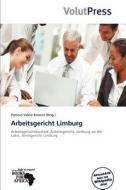 Arbeitsgericht Limburg edito da Betascript Publishing