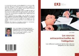 Les sources extracontractuelles de l'obligation di Hosni Jeljeli edito da Editions universitaires europeennes EUE
