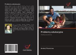 Problemy Edukacyjne di Tihomirow Andrej Tihomirow edito da Ks Omniscriptum Publishing