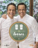 Torres En La Cocina / Torres in the Kitchen di Sergio Torres, Javier Torres edito da PLAZA JANES