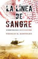 La Linea de Sangre di Thomas Kostigen edito da Ediciones B