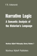 Narrative Logic di F. R. Ankersmit edito da Springer