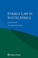 Energy Law In South Africa di du Plessis Willemien du Plessis edito da Kluwer Law International, BV