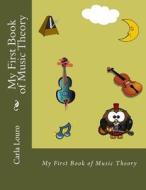 My First Book of Music Theory di Carla Louro edito da Arts2science