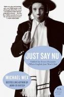 Just Say Nu di Michael Wex edito da Harper Perennial