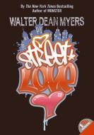 Street Love di Walter Dean Myers edito da AMISTAD PR
