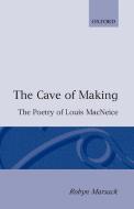 The Cave of Making di Robyn Marsack edito da OUP Oxford