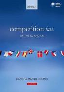 Competition Law Of The Eu And Uk di Professor Sandra Marco Colino edito da Oxford University Press