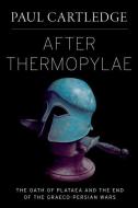After Thermopylae di Paul Cartledge edito da OUP USA