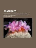 Contracts (volume 6); Reprinted From Ruling Case Law, Vol. 6, For Law School Purposes Only di Ruling Case Law edito da General Books Llc