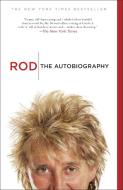 Rod: The Autobiography di Rod Stewart edito da THREE RIVERS PR