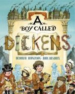 A Boy Called Dickens di Deborah Hopkinson edito da Schwartz & Wade Books