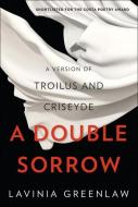 A Double Sorrow di Lavinia Greenlaw edito da WW Norton & Co