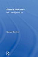Roman Jakobson di Richard Bradford edito da Routledge