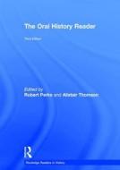 The Oral History Reader edito da Taylor & Francis Ltd