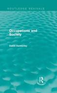 Occupations and Society di David Dunkerley edito da Taylor & Francis Ltd