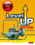 Level Up Maths: Pupil Book (Level 5-7) di Keith Pledger edito da Pearson Education Limited