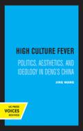 High Culture Fever di Jing Wang edito da University Of California Press