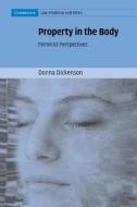 Property In The Body di Donna Dickenson edito da Cambridge University Press