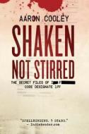Shaken, Not Stirred di Aaron Cooley edito da Melnore Press