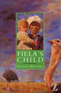 Fiela's Child di Dalene Matthee, Roy Blatchford, Cathy Poole edito da Pearson Education Limited