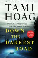 Down the Darkest Road di Tami Hoag edito da DUTTON BOOKS