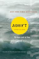 Adrift: Seventy-Six Days Lost at Sea di Steven Callahan edito da HOUGHTON MIFFLIN