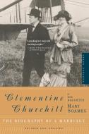Clementine Churchill: The Biography of a Marriage di Mary Soames edito da HOUGHTON MIFFLIN
