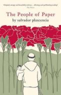 The People Of Paper di Salvador Plascencia edito da Bloomsbury Publishing Plc