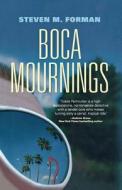 Boca Mournings di Steven M. Forman edito da Forge