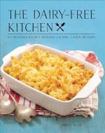 The Dairy-Free Kitchen di Ashley Adams edito da Crestline Books