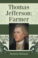 McEwan, B:  Thomas Jefferson di Barbara McEwan edito da McFarland