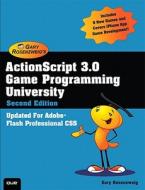 ActionScript 3.0 Game Programming University di Gary Rosenzweig edito da Pearson Education (US)