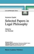 Kazimierz Opalek Selected Papers in Legal Philosophy di Kazimierz Opaek, Kazimierz Opalek edito da Springer Netherlands