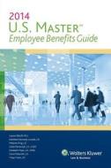 U.S. Master Employee Benefits Guide, 2014 Edition di CCH Incorporated, Cch Incorporated edito da WOLTERS KLUWER LAW & BUSINESS