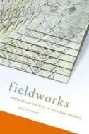 Fieldworks di Lytle Shaw edito da The University of Alabama Press