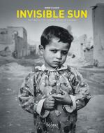 Invisible Sun: The Power of Hope Through the Eyes of Children di Bobby Sager edito da ELECTA