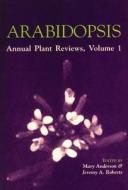 Arabidopsis: Annual Plant Reviews, Volume 1 di Mary Anderson edito da Blackwell Publishers