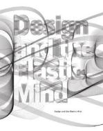 Design And The Elastic Mind di Paola Antonelli, Hugh Aldersey-Williams, Peter Geoffrey Hall, Ted Sargent edito da Museum Of Modern Art
