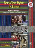 West African Rhythms for Drumset: Book & CD di Royal Hartigan edito da Alfred Publishing Co., Inc.