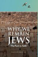 Why We Remain Jews di Vladimir Tsesis edito da Academy Chicago Publishers