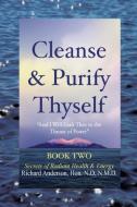 Cleanse & Purify Thyself, Book 2 di Richard Anderson edito da Christobe Publishig