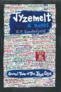 JyzeMelt di G. P. Sandefjord edito da House of Jyze Publishing