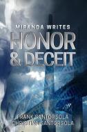 Miranda Writes Honor and Deceit di Christina Santorsola, Frank Santorsola edito da LIGHTNING SOURCE INC