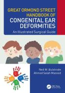 Great Ormond Street Handbook Of Congenital Ear Deformities di Neil W. Bulstrode, Ahmed Salah Mazeed edito da Taylor & Francis Ltd